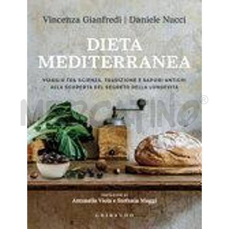 DIETA MEDITERRANEA. VIAGGIO TRA SCIENZA, TRADIZION | Mercatino dell'Usato Torino tenivelli 1