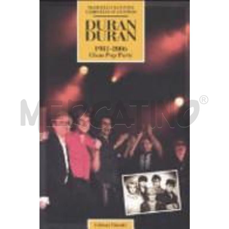 DURAN DURAN. 1981-2006 GLAM POP PARTY | Mercatino dell'Usato Torino tenivelli 1