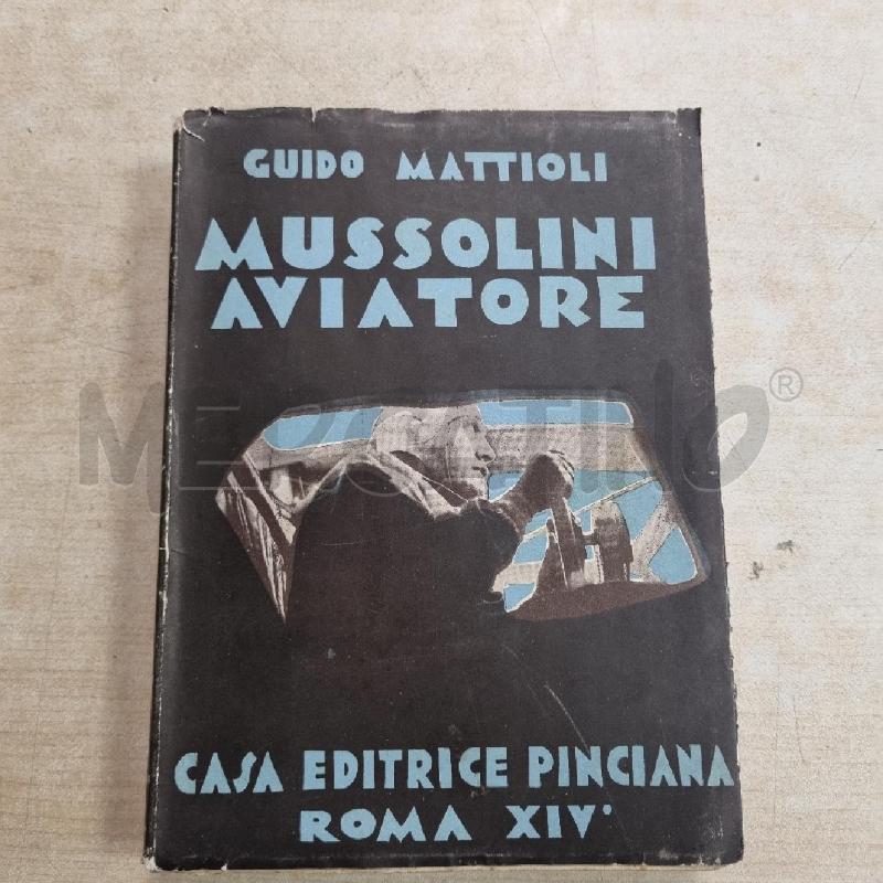 MUSSOLINI AVIATORE | Mercatino dell'Usato Torino tenivelli 1