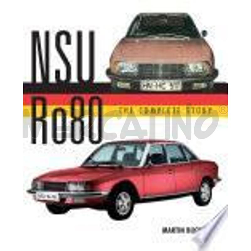NSU RO80 - THE COMPLETE STORY | Mercatino dell'Usato Torino tenivelli 1
