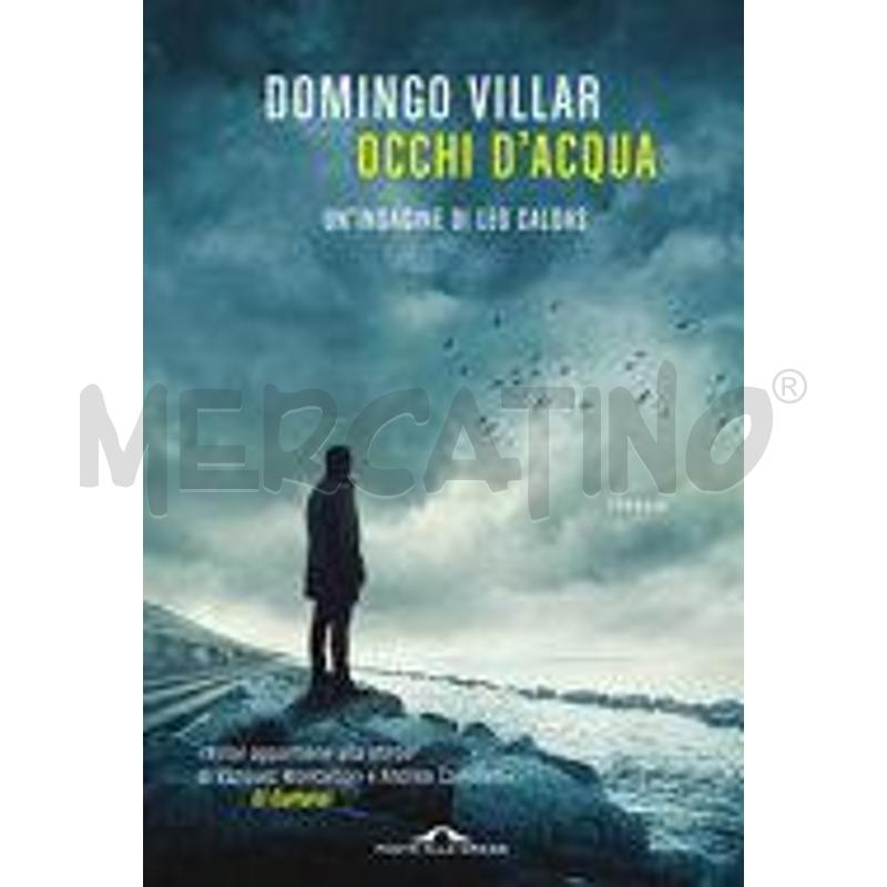 OCCHI D'ACQUA. UN'INDAGINE DI LEO CALDAS | Mercatino dell'Usato Torino tenivelli 1