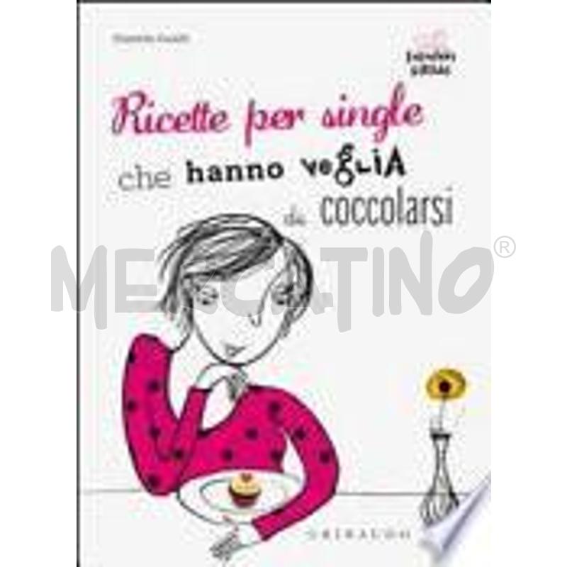 RICETTE PER SINGLE CHE HANNO VOGLIA DI COCCOLARSI | Mercatino dell'Usato Torino tenivelli 1