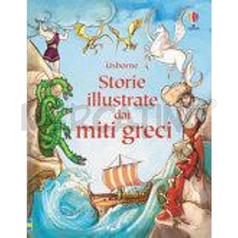 STORIE ILLUSTRATE DAI MITI GRECI. EDIZ. ILLUSTRATA | Mercatino dell'Usato Torino tenivelli 1