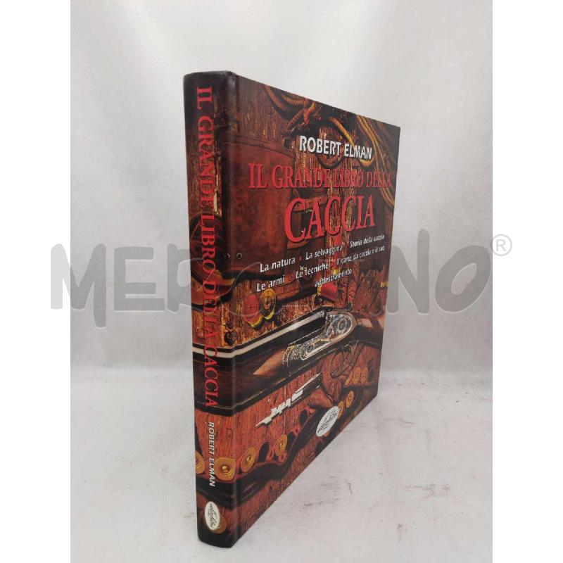 IL GRANDE LIBRO DELLA CACCIA-ROBERT ELMAN-IDEALIBRI | Mercatino dell'Usato Settimo torinese 2
