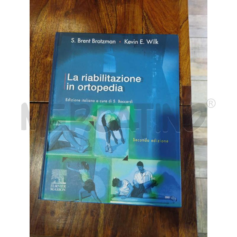LA RIABILITAZIONE IN ORTOPEDIA ELSEVIER MASSON | Mercatino dell'Usato Settimo torinese 1