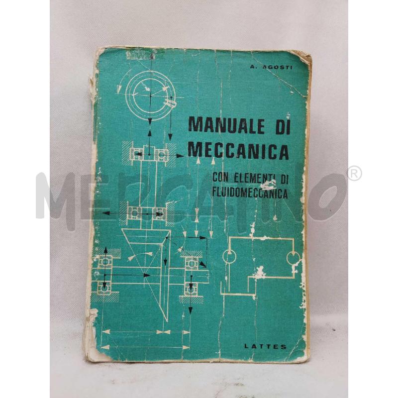 MANUALE DI MECCANICA CON ELEMENTI DI FLUIDO MECCANICA | Mercatino dell'Usato Settimo torinese 1