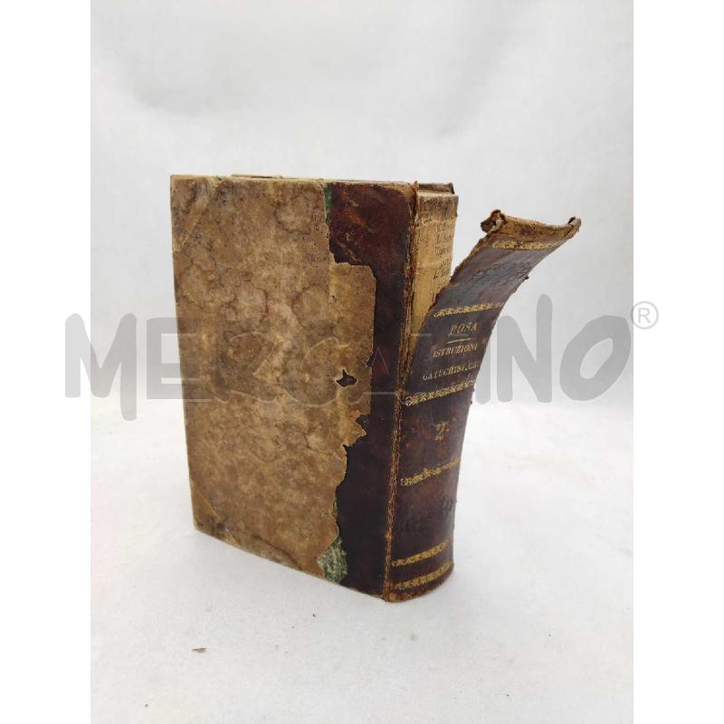 ROSA ISTRUZIONI CATECHISTICHE ESPOSIZIONE POPOLARE DELLA DOTTRINA CRISTIANA | Mercatino dell'Usato Settimo torinese 4