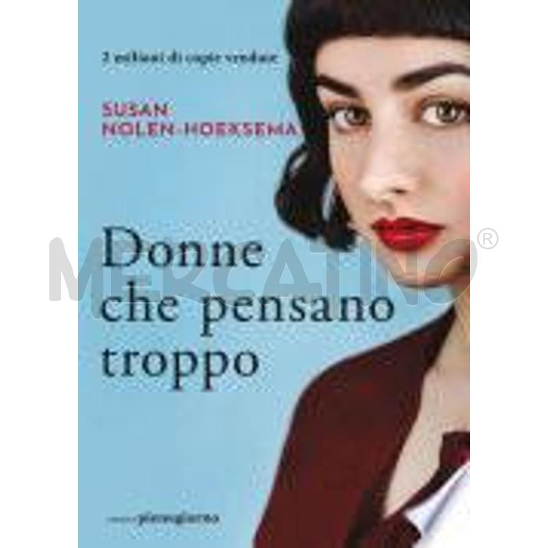 DONNE CHE PENSANO TROPPO | Mercatino dell'Usato Rivoli 1