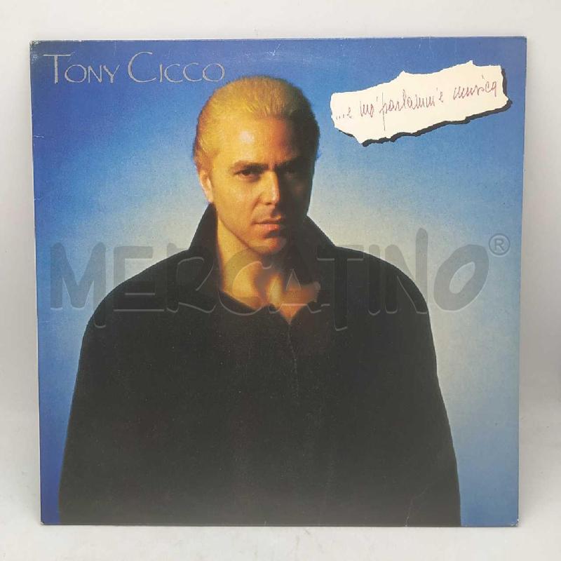 LP 33 TONY CICCO - ..E MO PARLAMI E MUSICA  | Mercatino dell'Usato Rivoli 1