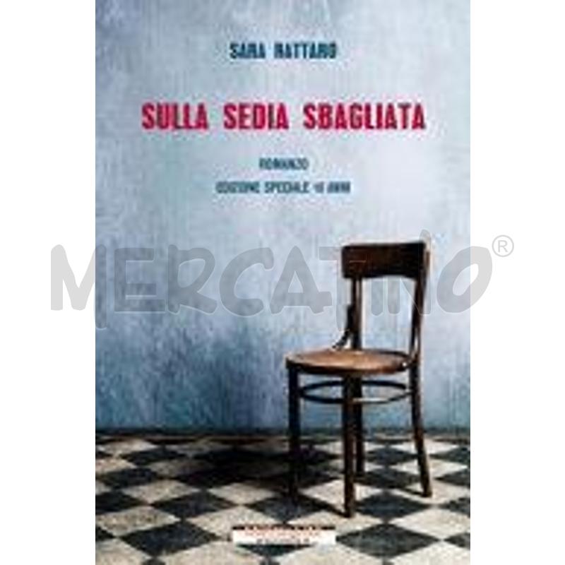 SULLA SEDIA SBAGLIATA. EDIZ. SPECIALE | Mercatino dell'Usato Rivoli 1