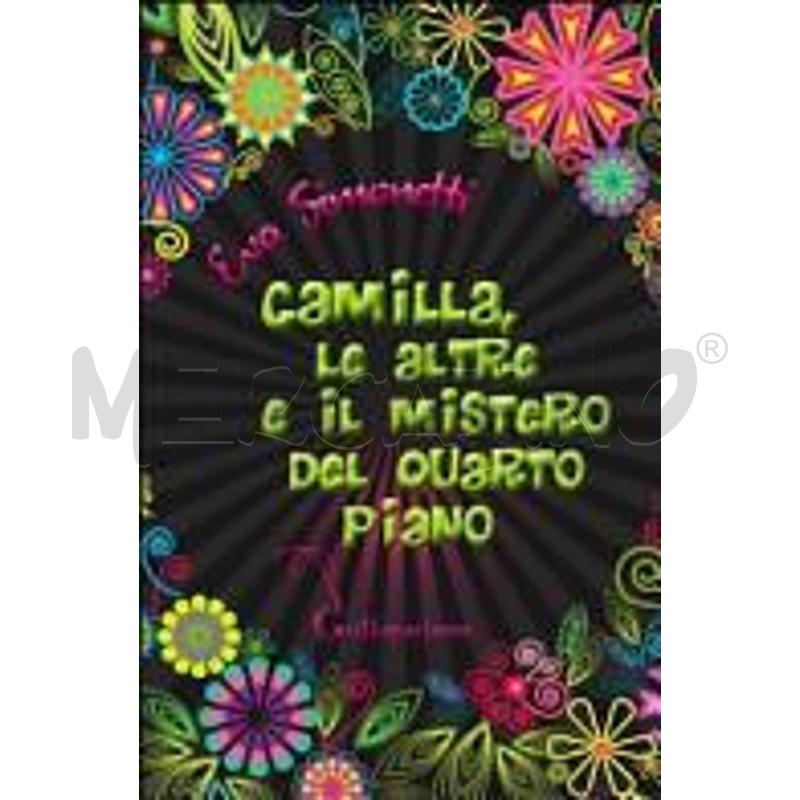CAMILLA, LE ALTRE E IL MISTERO DEL QUARTO PIANO | Mercatino dell'Usato Nichelino via scarrone 1