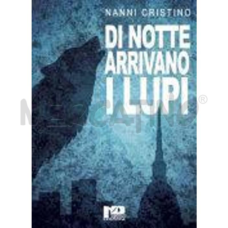 DI NOTTE ARRIVANO I LUPI | Mercatino dell'Usato Nichelino via scarrone 1