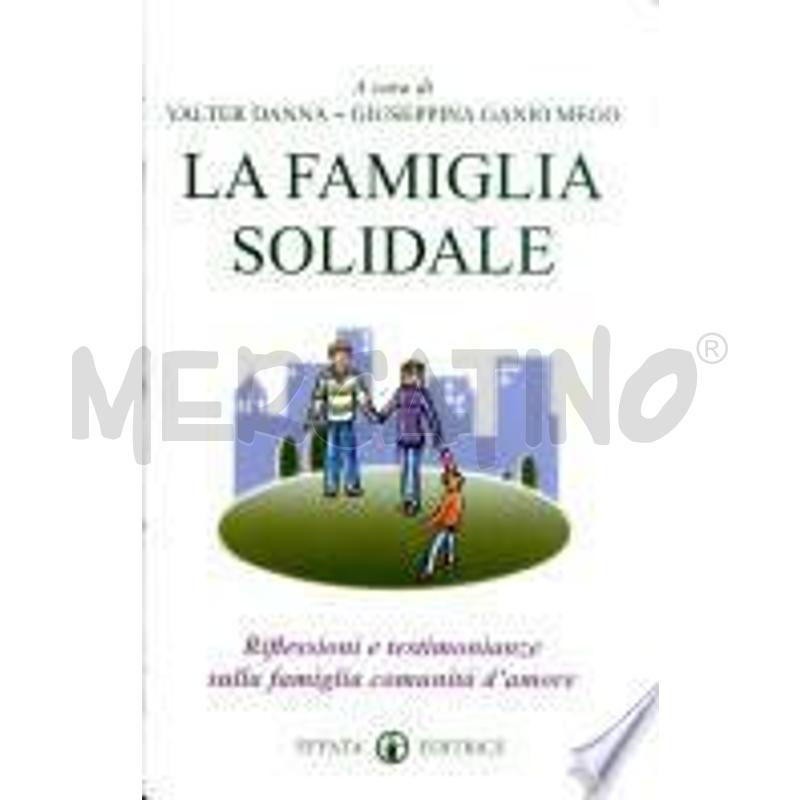 LA FAMIGLIA SOLIDALE. RIFLESSIONI E TESTIMONIANZE  | Mercatino dell'Usato Nichelino via scarrone 1