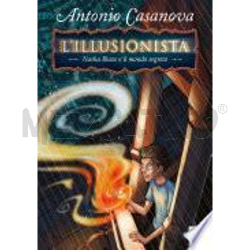 L'ILLUSIONISTA - 1. NASHA BLAZE E IL MONDO SEGRETO | Mercatino dell'Usato Nichelino via scarrone 1