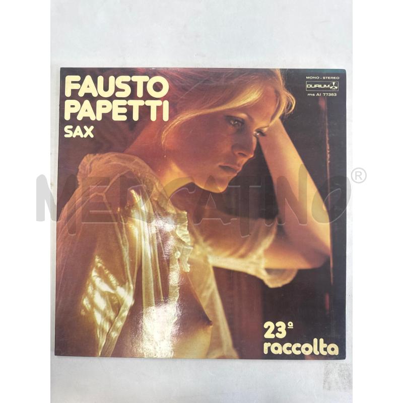 VINILE 33 GIRI FAUSTO PAPETTI SAX 23 RACCOLTA  | Mercatino dell'Usato Leini' 1