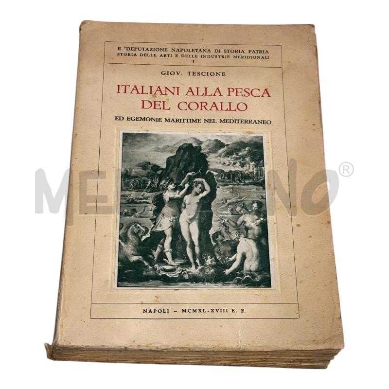 ITALIANI ALLA PESCA DEL CORALLO GIOV. TESCIONE 1943 | Mercatino dell'Usato Osasco 1