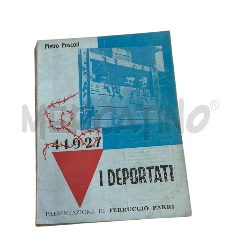 I DEPORTATI 41927 PIETRO PASCOLI 1960 | Mercatino dell'Usato Osasco 4