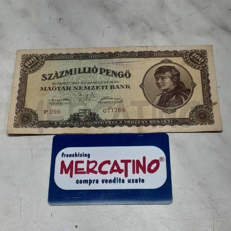 BANCONOTA UNGHERIA 100 MILIONI PENGO | Mercatino dell'Usato Torino san paolo 1