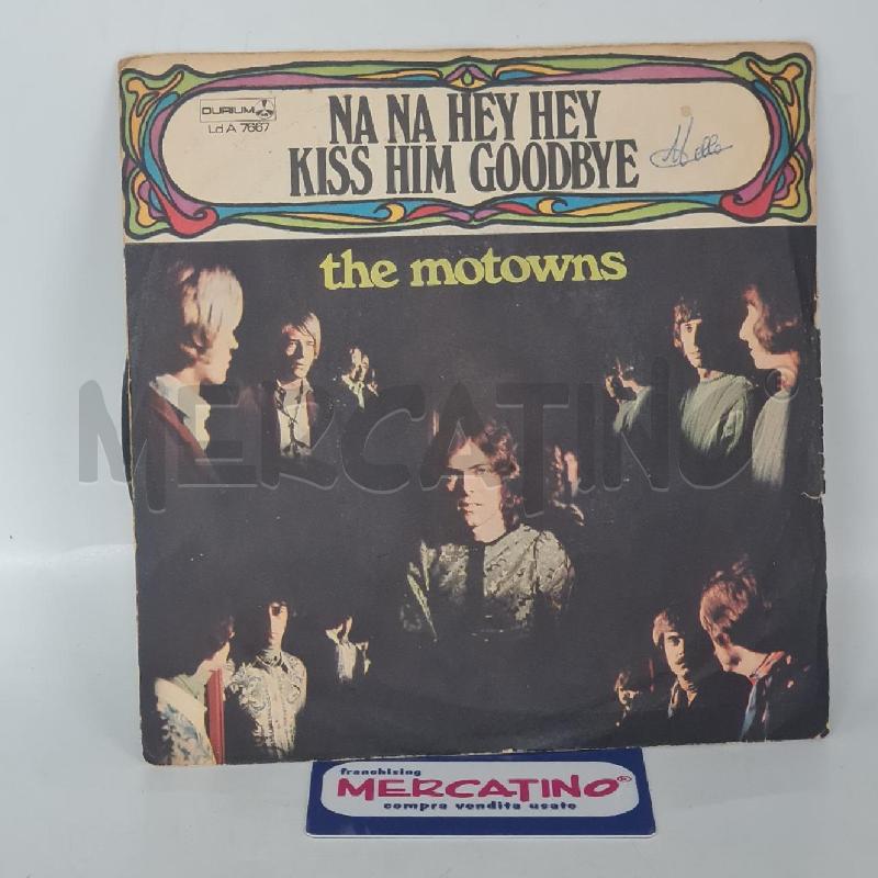 DISCO 45 NA NA HEY HEY THE MOTOWNS | Mercatino dell'Usato Torino san paolo 2
