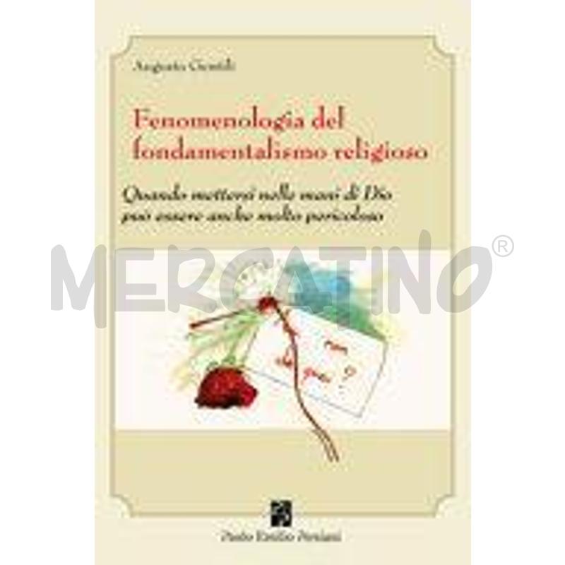 FENOMENOLOGIA DEL FONDAMENTALISMO RELIGIOSO | Mercatino dell'Usato Torino san paolo 1