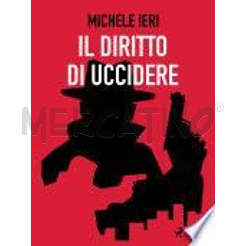 IL DIRITTO DI UCCIDERE | Mercatino dell'Usato Torino san paolo 1