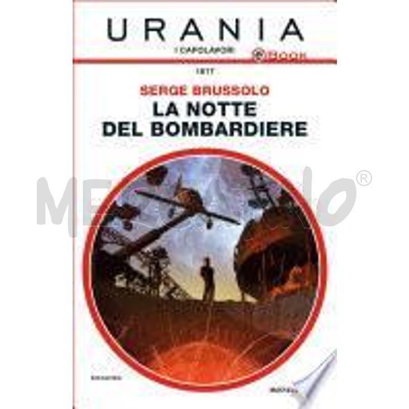 LA NOTTE DEL BOMBARDIERE (URANIA) | Mercatino dell'Usato Torino san paolo 1