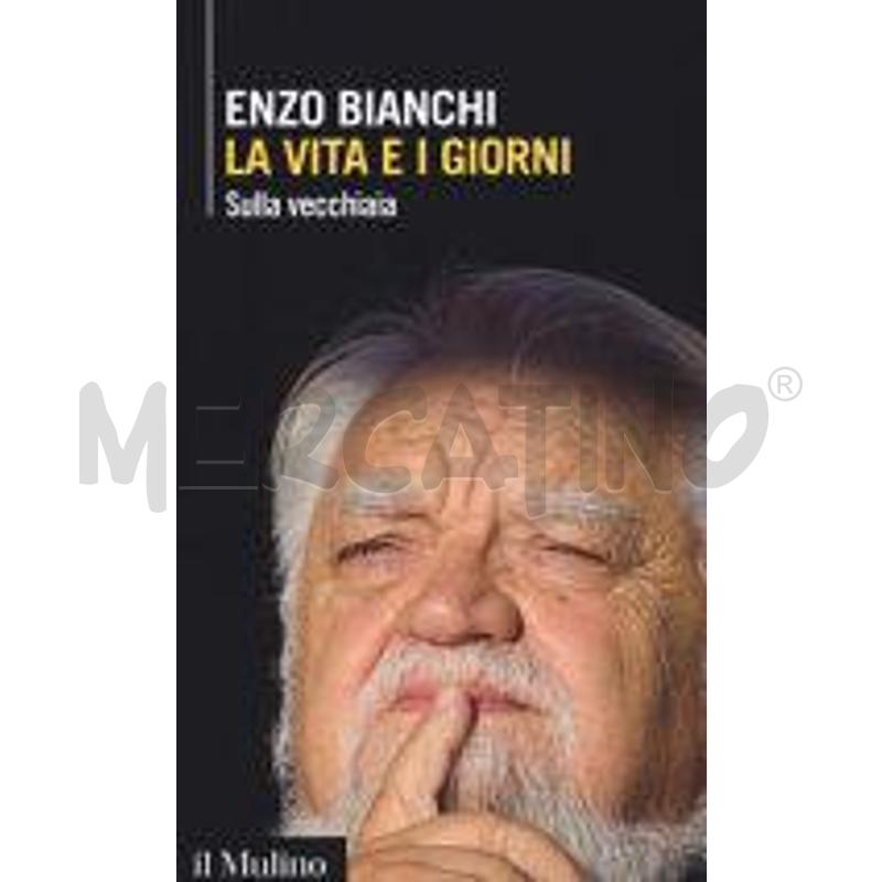 LA VITA E I GIORNI. SULLA VECCHIAIA | Mercatino dell'Usato Torino san paolo 1