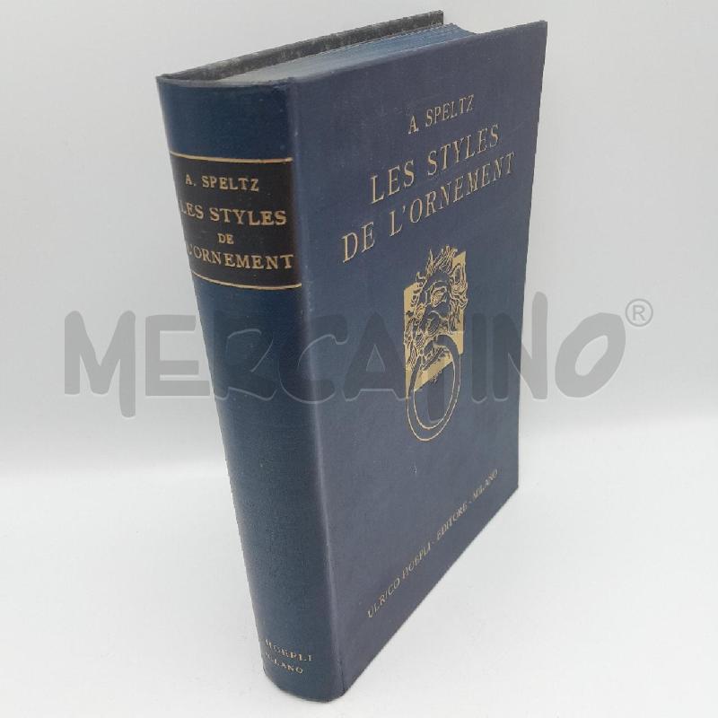 LES STYLES DE L'ORNMENT A SPELTZ HOEPLI 1930 | Mercatino dell'Usato Torino san paolo 2