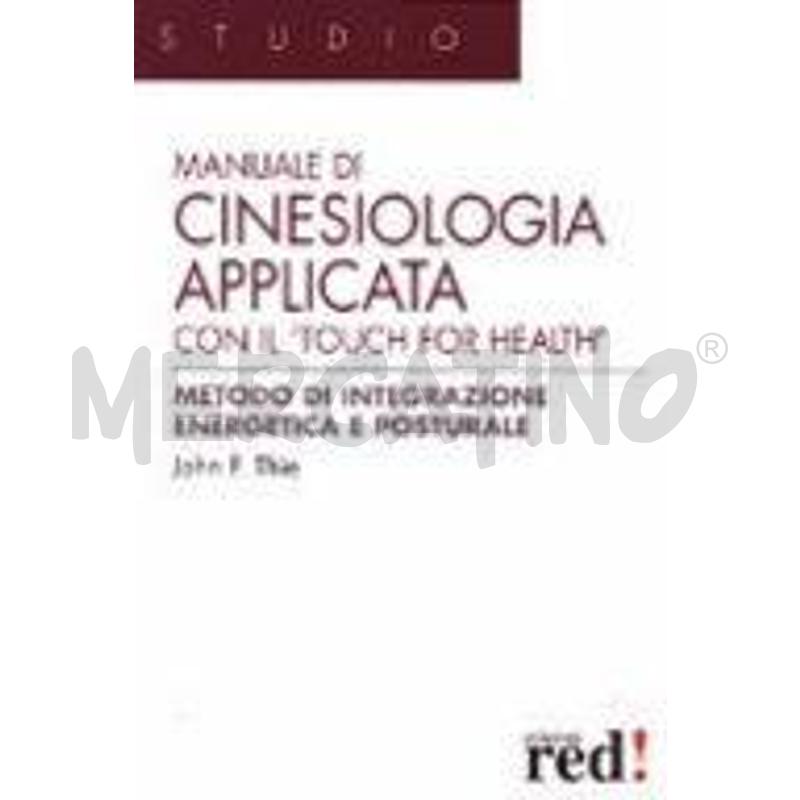 MANUALE DI CINESIOLOGIA APPLICATA CON IL «TOUCH FO | Mercatino dell'Usato Torino san paolo 1