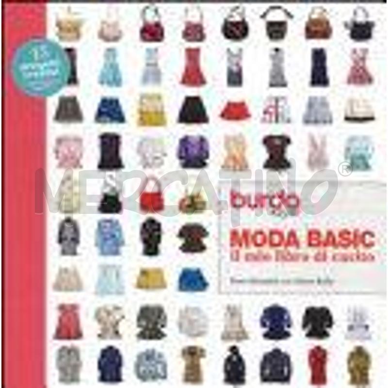 MODA BASIC. IL MIO LIBRO DI CUCITO. BURDA STYLE. E | Mercatino dell'Usato Torino san paolo 1