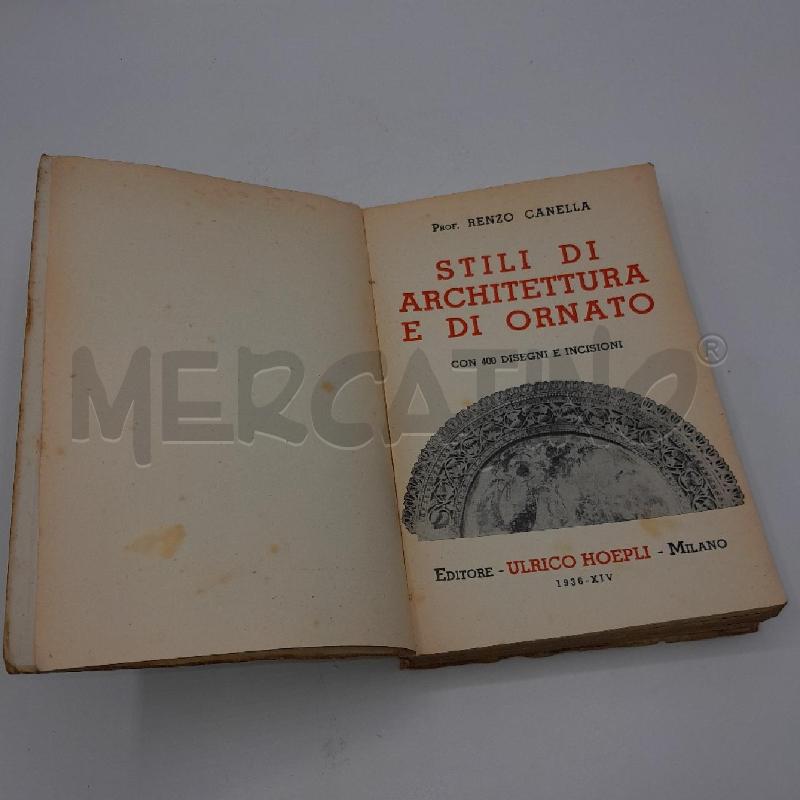 STILI DI ARCHITETTURA E ORNATO R CANELLA HOEPLI 1936 | Mercatino dell'Usato Torino san paolo 2