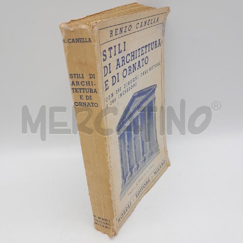 STILI DI ARCHITETTURA E ORNATO R CANELLA HOEPLI 1936 | Mercatino dell'Usato Torino san paolo 3
