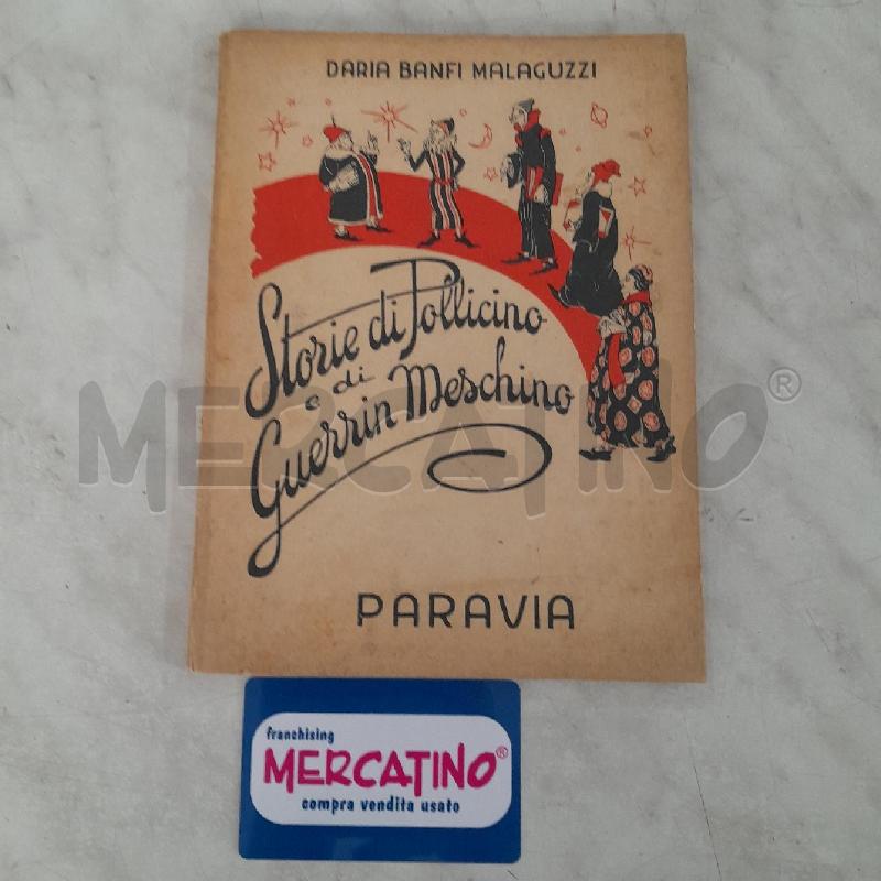 STORIE DI POLLICINO E DI GUERRIN MESCHINO PARAVIA 1949 | Mercatino dell'Usato Torino san paolo 1