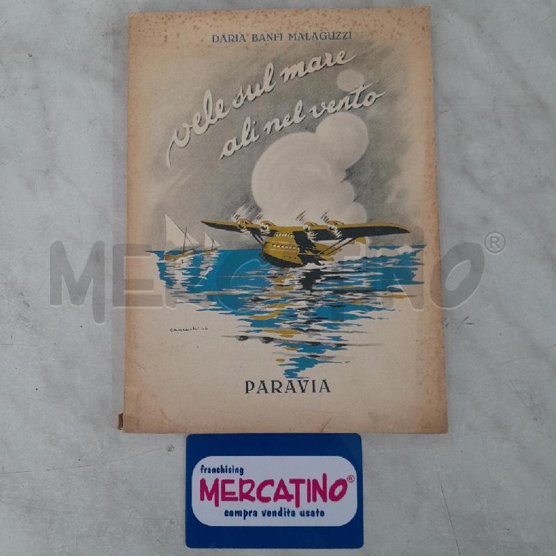 VELE SUL MARE ALI NEL VENTO PARAVIA 1949 | Mercatino dell'Usato Torino san paolo 1