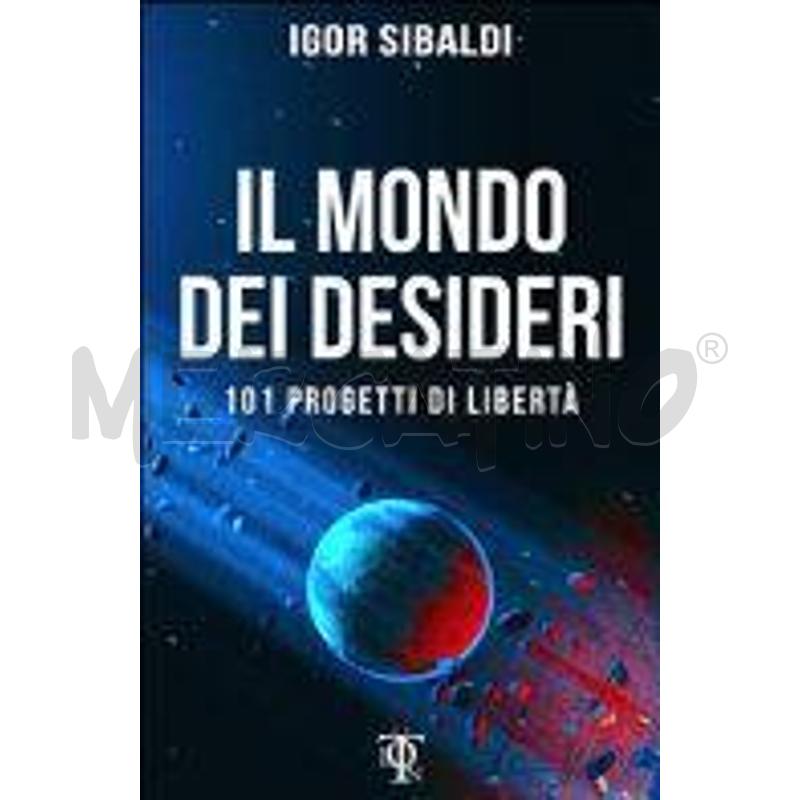 IL MONDO DEI DESIDERI. 101 PROGETTI DI LIBERTÀ | Mercatino dell'Usato Torino nizza 1