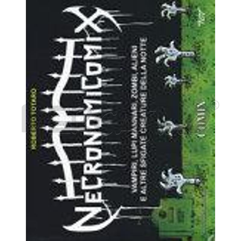 NECRONOMICOMIX. VAMPIRI, LUPI MANNARI, ZOMBI, ALIE | Mercatino dell'Usato Torino nizza 1