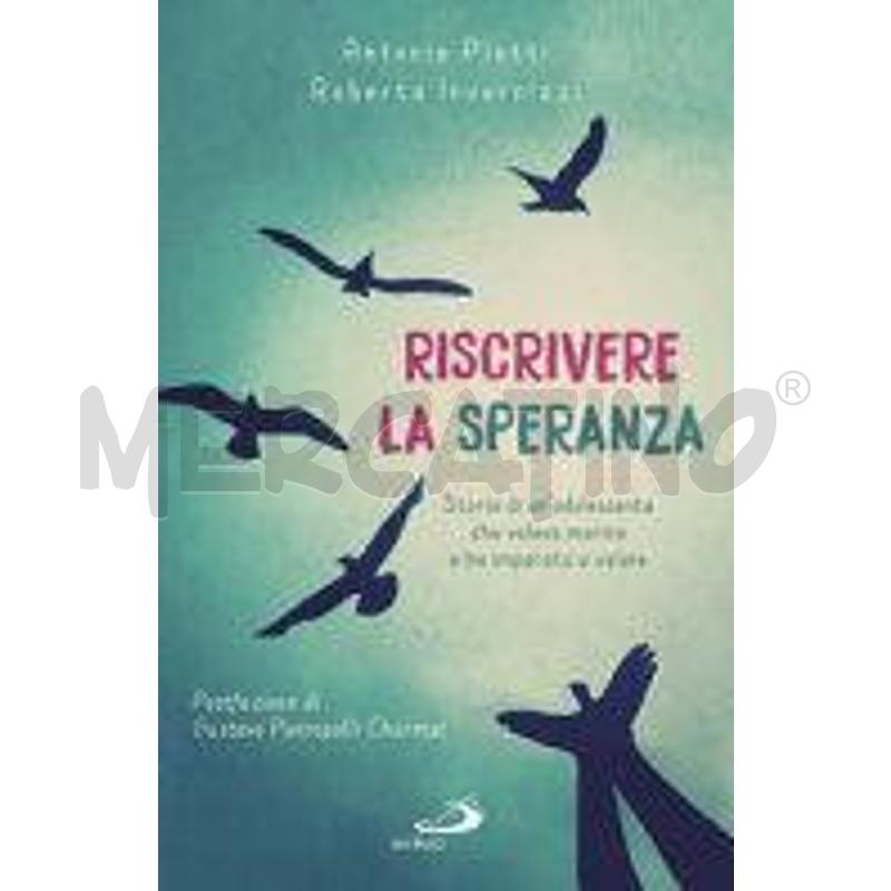 RISCRIVERE LA SPERANZA. STORIA DI UN'ADOLESCENTE C | Mercatino dell'Usato Torino nizza 1