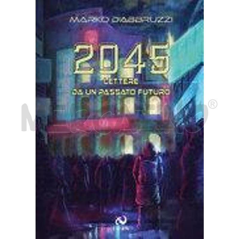 2045. LETTERE DA UN PASSATO FUTURO | Mercatino dell'Usato Alpignano 1