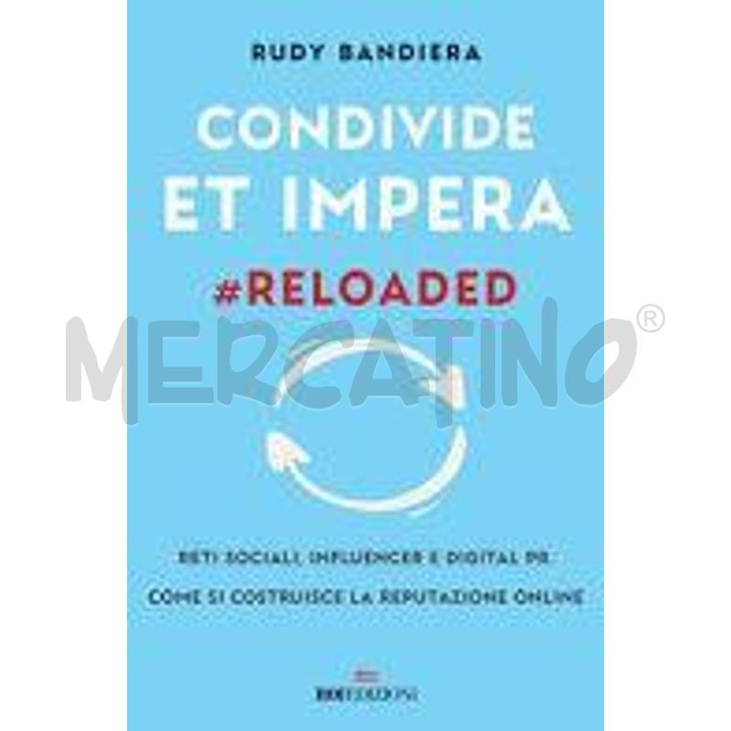 CONDIVIDE ET IMPERA #RELOADED. RETI SOCIALI, INFLU | Mercatino dell'Usato Alpignano 1
