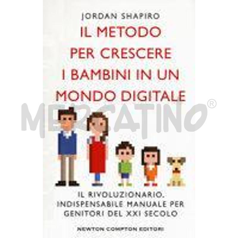 IL METODO PER CRESCERE I BAMBINI IN UN MONDO DIGIT | Mercatino dell'Usato Alpignano 1