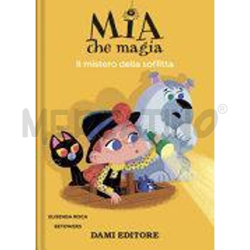 IL MISTERO DELLA SOFFITTA. MIA CHE MAGIA. EDIZ. A  | Mercatino dell'Usato Alpignano 1