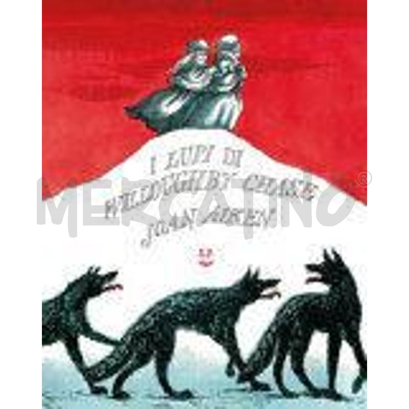 I LUPI DI WILLOUGHBY CHASE | Mercatino dell'Usato Alpignano 1