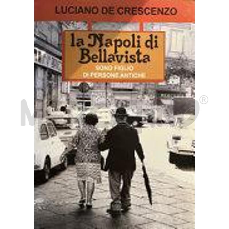 LA NAPOLI DI BELLAVISTA. SONO FIGLIO DI PERSONE AN | Mercatino dell'Usato Alpignano 1