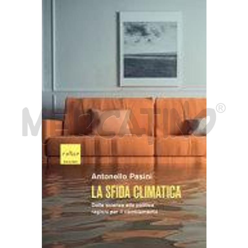 LA SFIDA CLIMATICA. DALLA SCIENZA ALLA POLITICA: R | Mercatino dell'Usato Alpignano 1