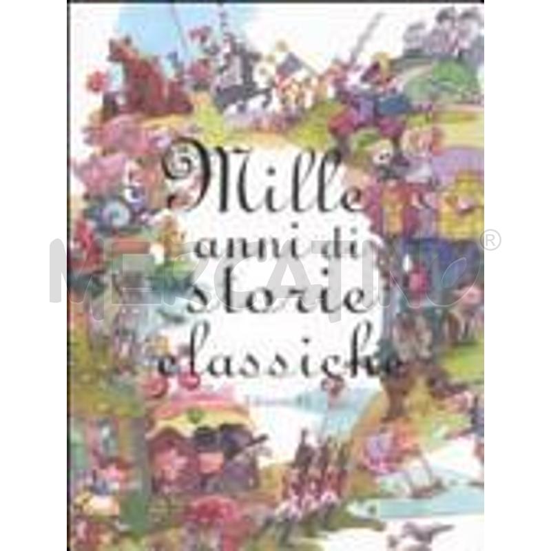 MILLE ANNI DI STORIE CLASSICHE | Mercatino dell'Usato Alpignano 1