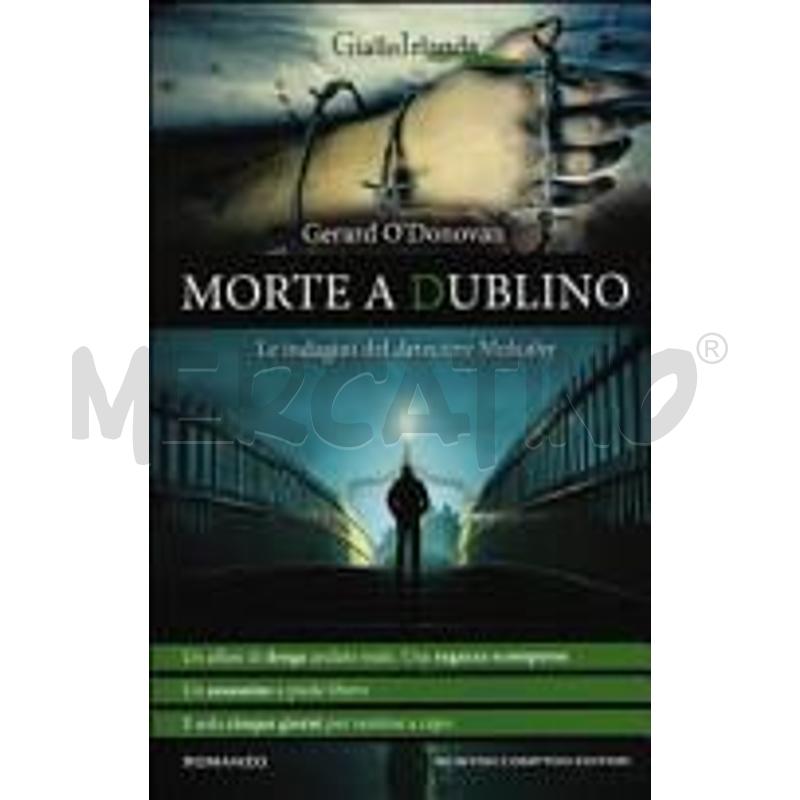 MORTE A DUBLINO. LE INDAGINI DEL DETECTIVE MULCAHY | Mercatino dell'Usato Alpignano 1