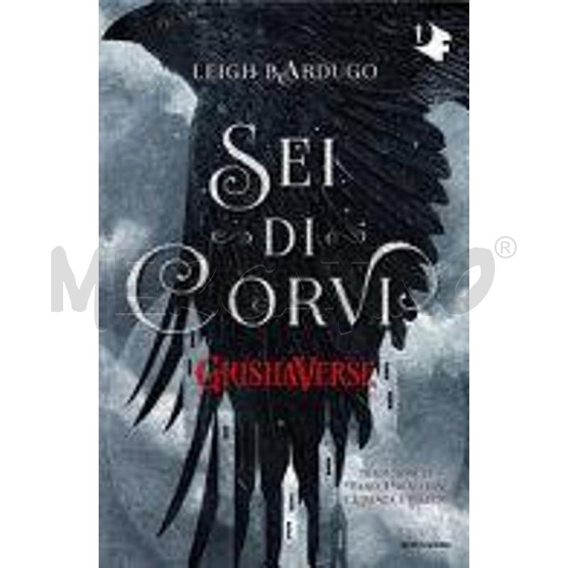 SEI DI CORVI. GRISHAVERSE | Mercatino dell'Usato Alpignano 1