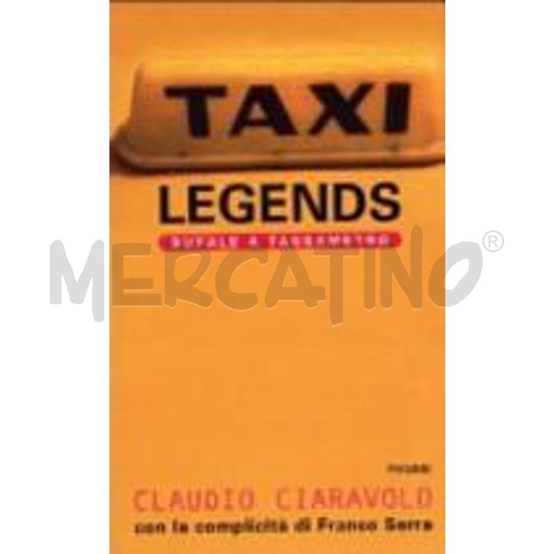 TAXI LEGENDS. BUFALE A TASSAMETRO | Mercatino dell'Usato Alpignano 1
