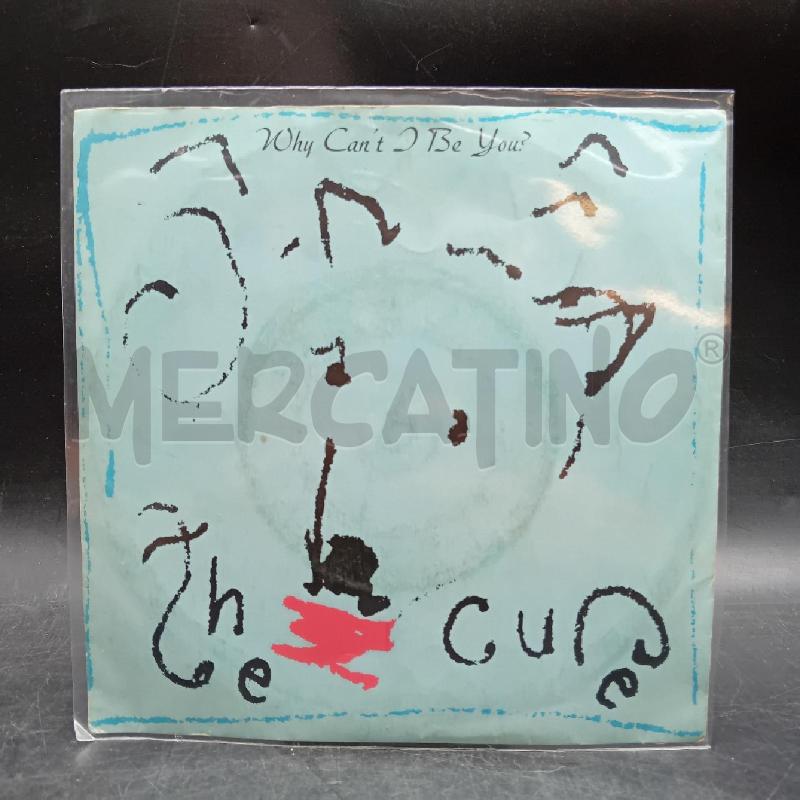 THE CURE WHY CANT' I BE YOU? | Mercatino dell'Usato Alpignano 1