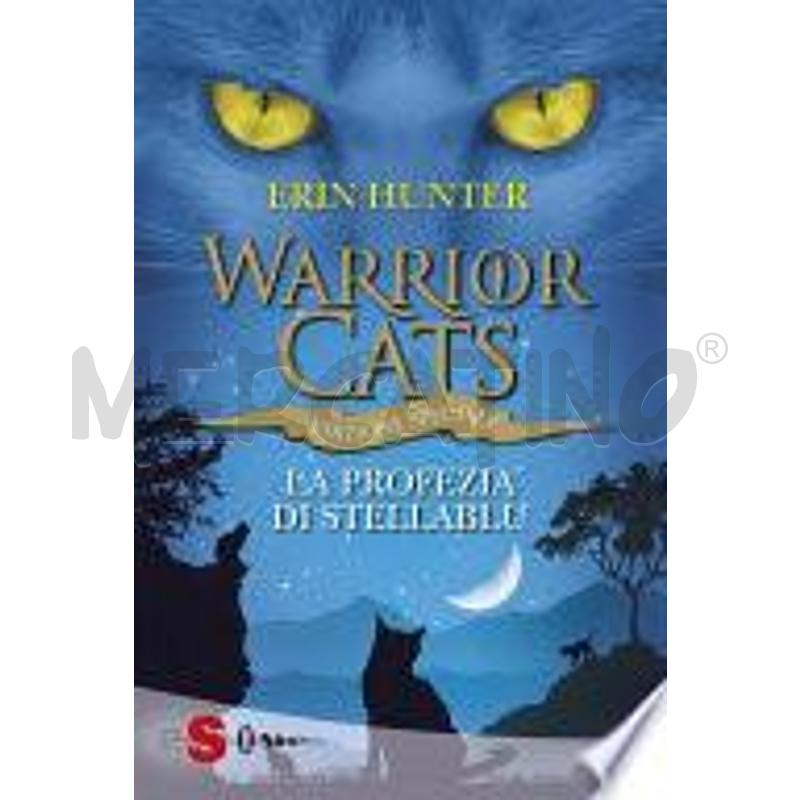 WARRIOR CATS 7. LA PROFEZIA DI STELLABLU | Mercatino dell'Usato Alpignano 1